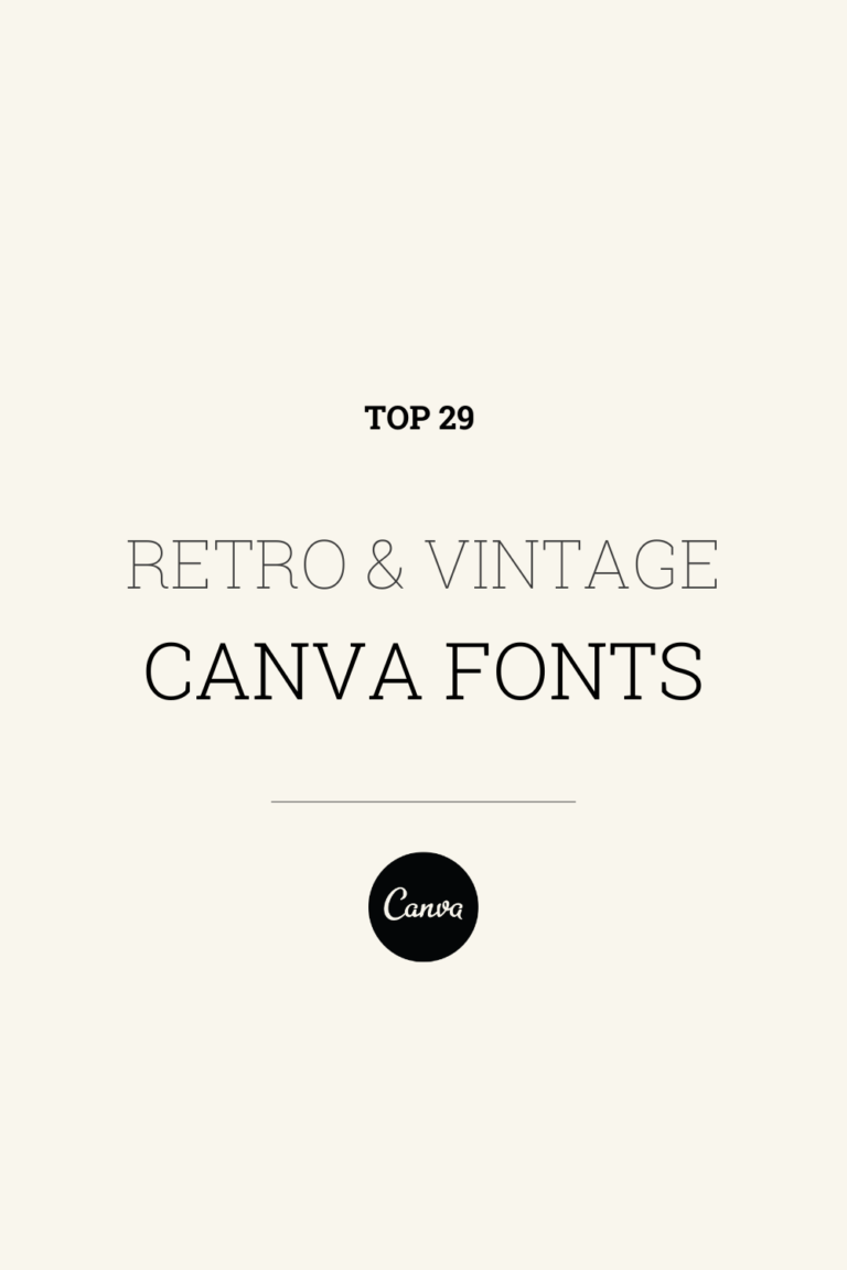 29 Retro Canva Fonts That’ll Get You Back to Vintage Era | Goofy Designer