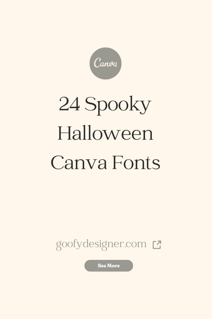 24 Spooky Canva Fonts That’ll Scare Even Halloween | Goofy Designer