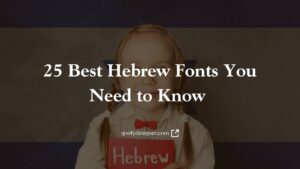 25 Best Hebrew Fonts You Need to Know