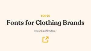 27 Clothing Brand Fonts to Create Iconic Fashion