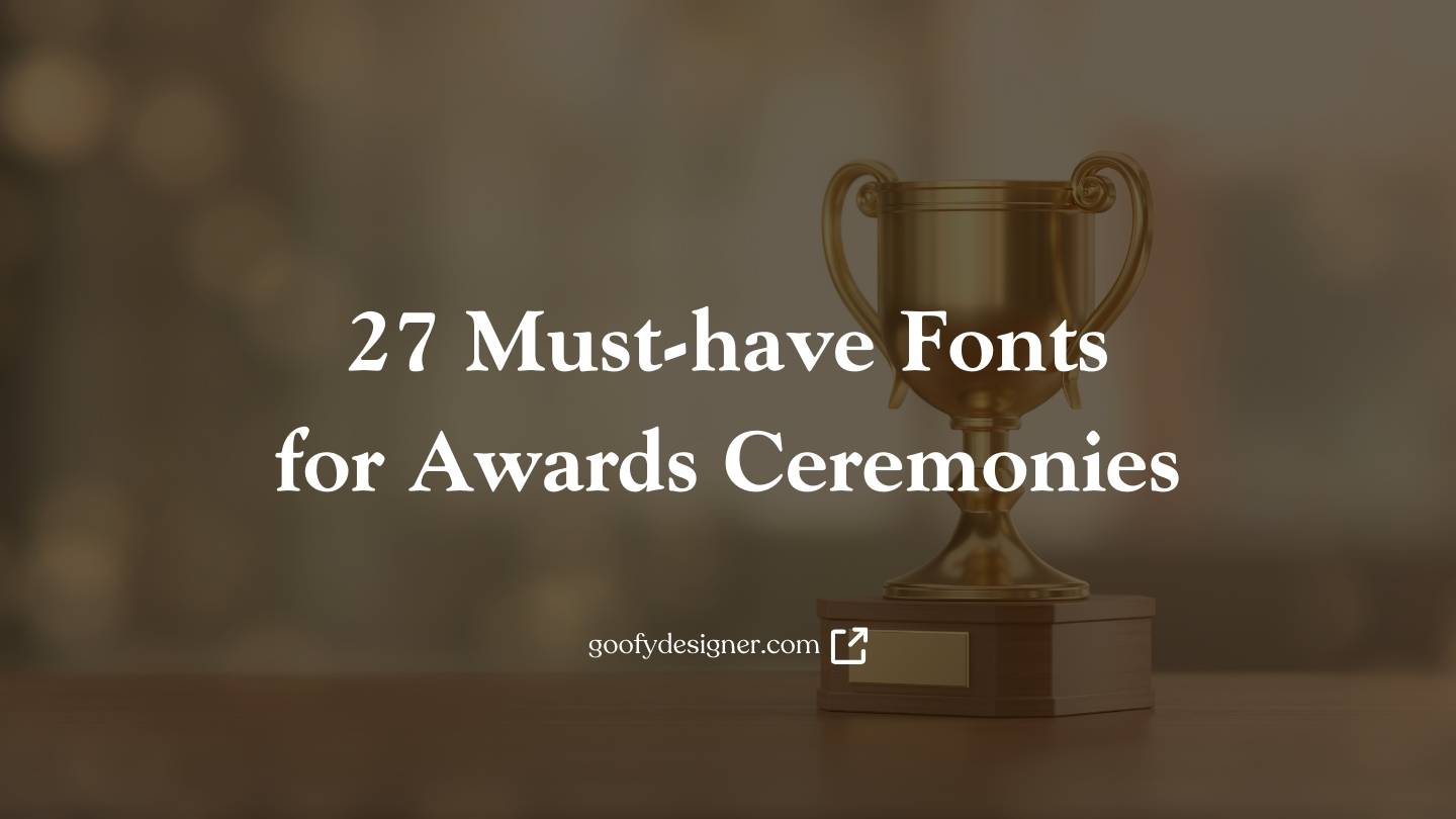 27 Musthave Fonts for Awards Ceremonies