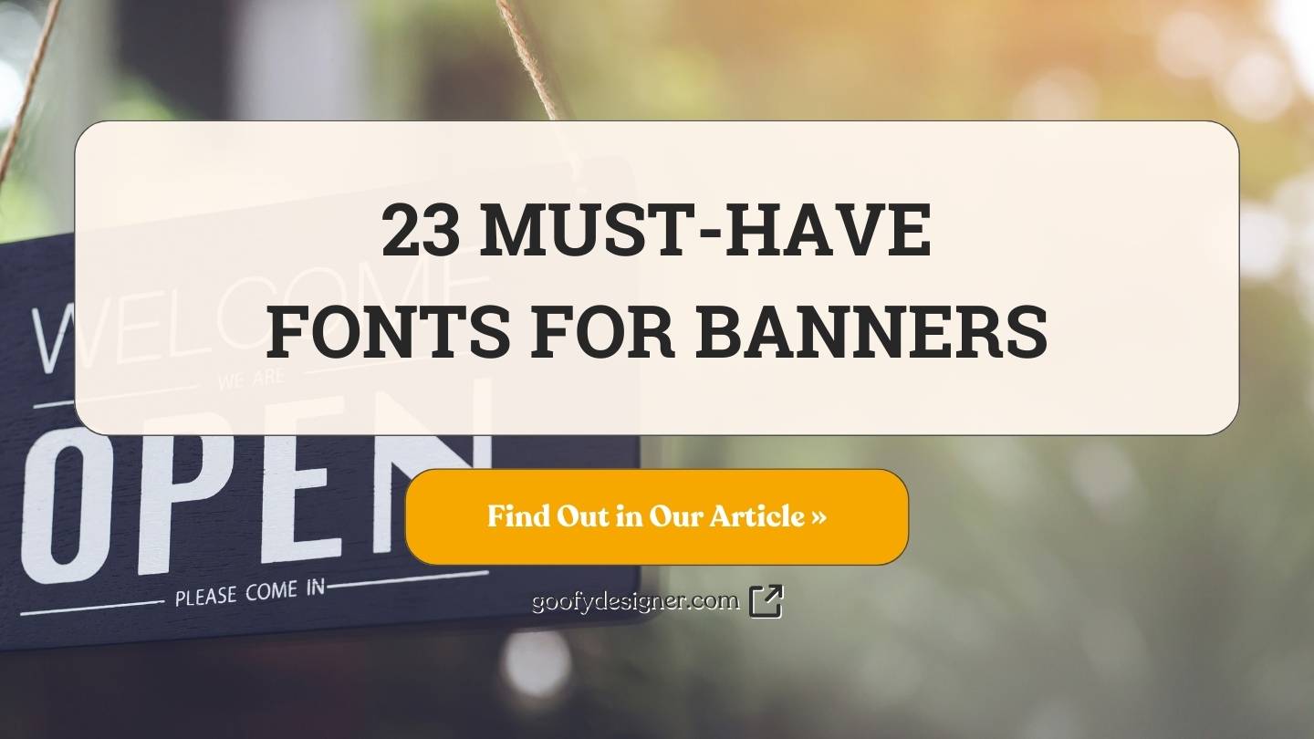 23 Fonts for Banners That Will Stand Out in Any Crowd