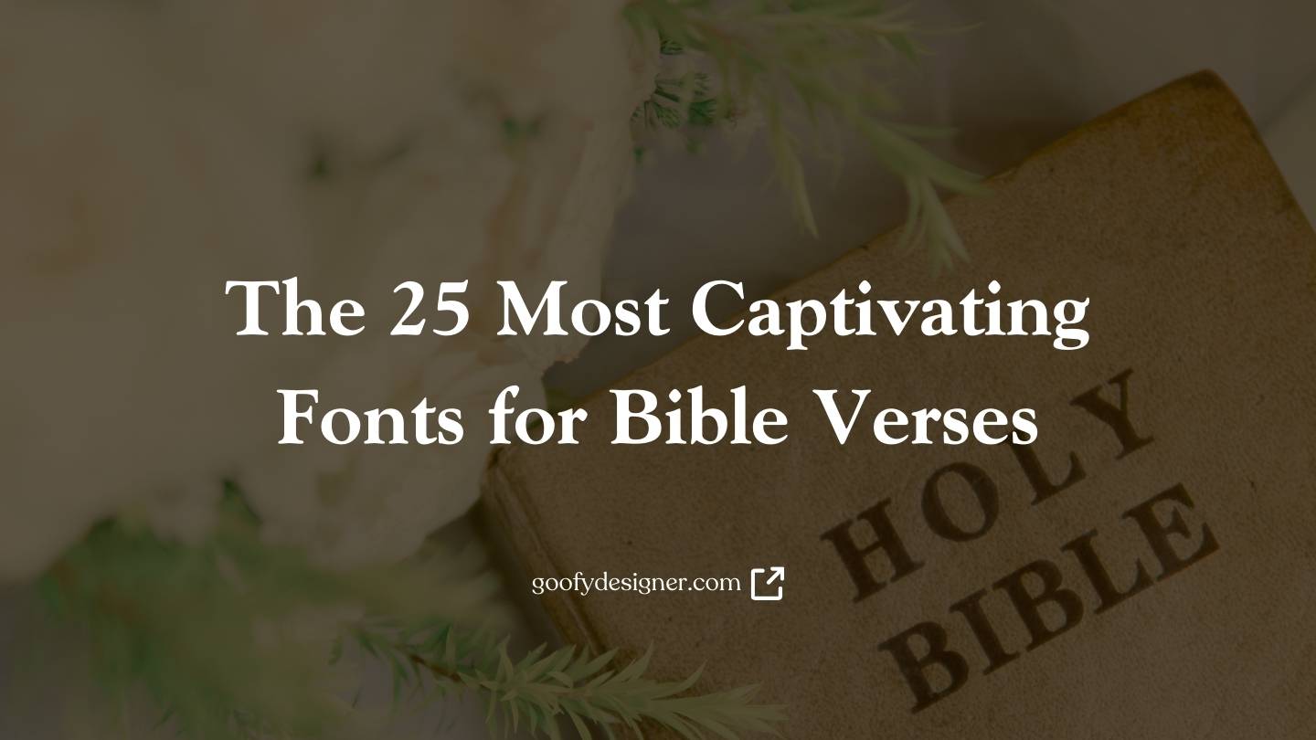 The 25 Most Captivating Fonts for Bible Verses