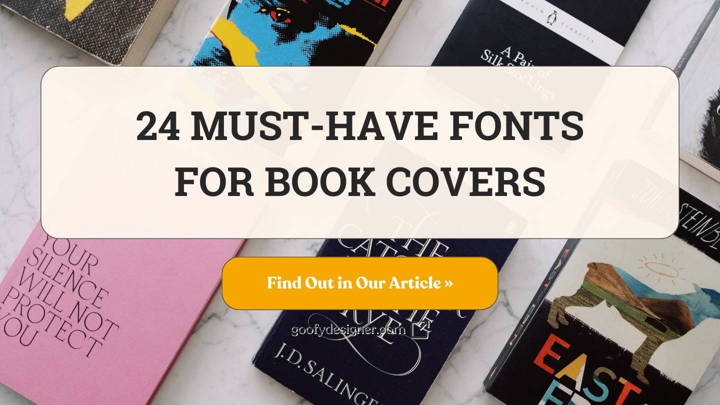 A Guide to the 24 Must-have Fonts for Book Covers