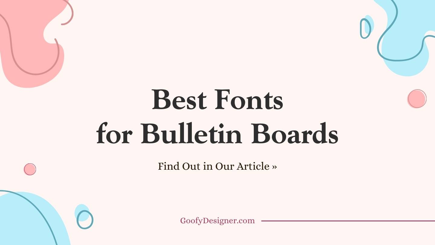 24 Dynamic Fonts for Bulletin Boards That Will Truly Stand Out