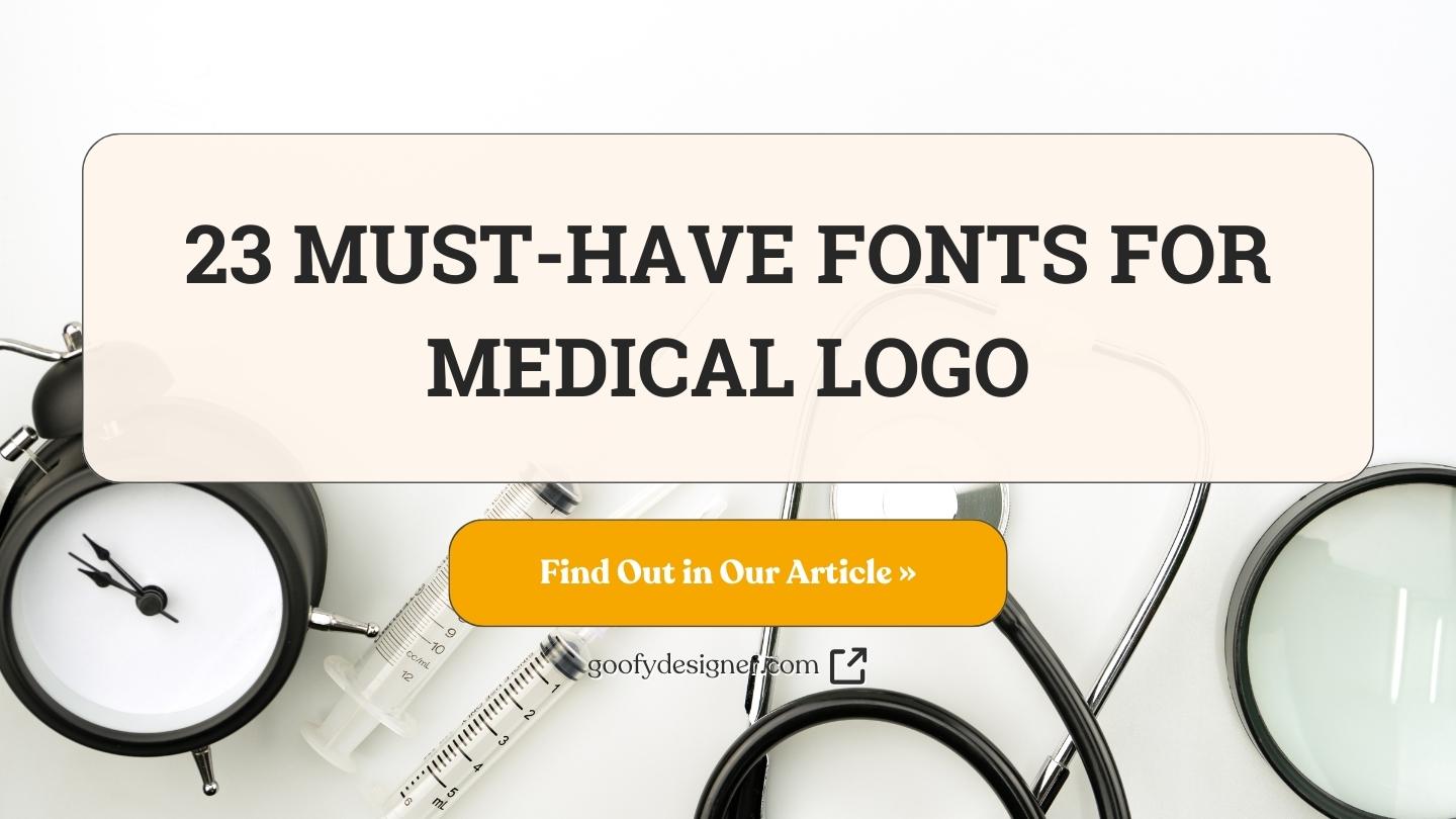 23 Best Fonts for Medical Logo That Symbolize Health