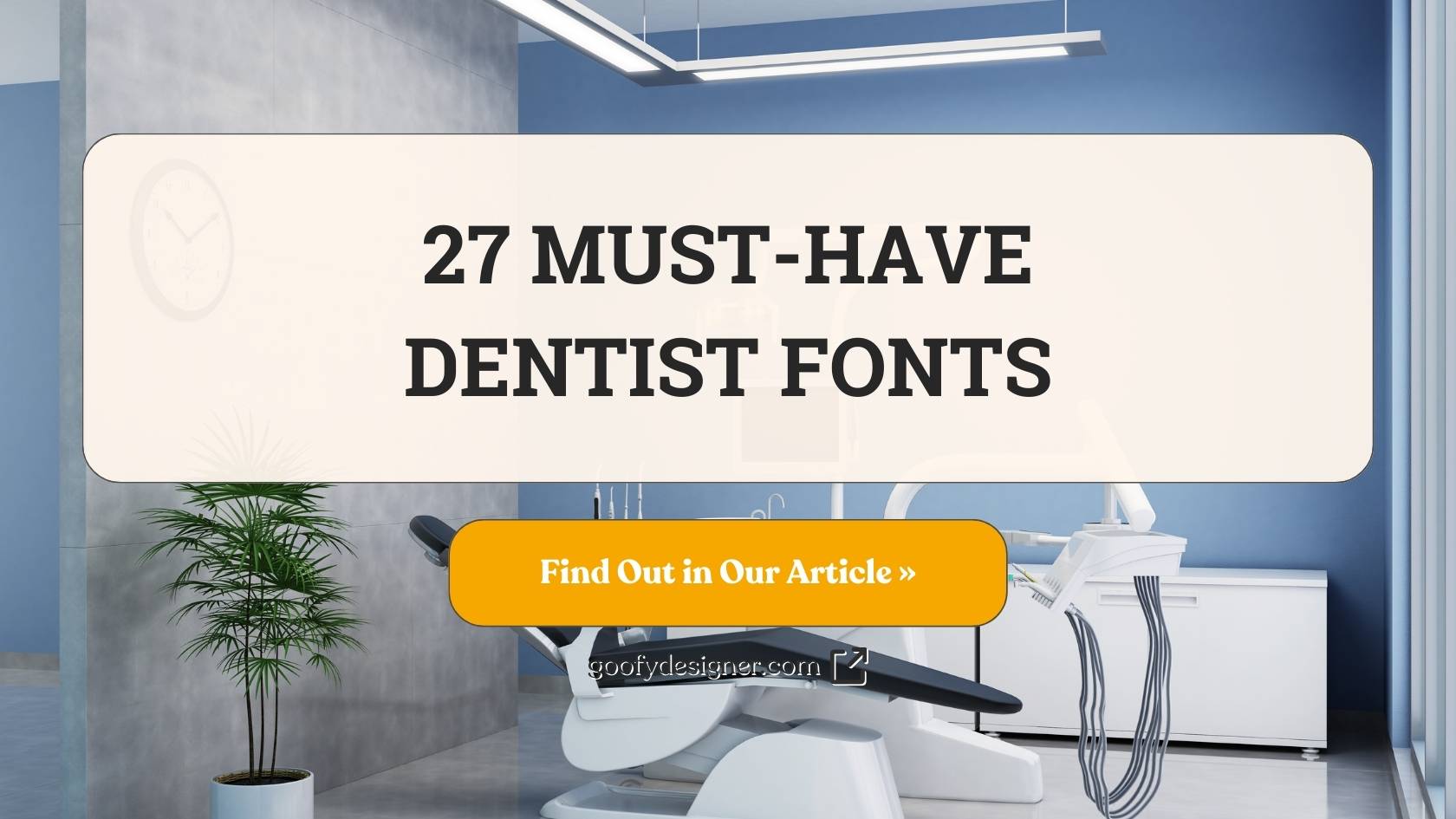 27 Dentist Fonts to Freshen Up Your Practice’s Look