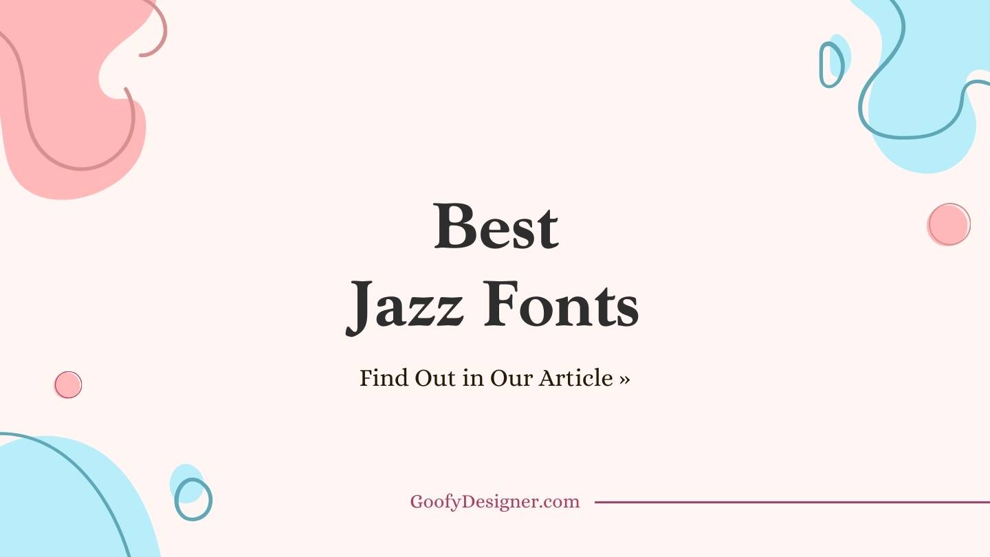 23 Jazz Fonts That Will Swing Your Designs Into Style